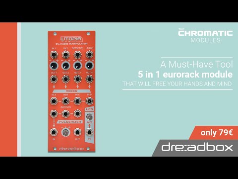 Utopia / CV-Audio Manipulator - CHROMATIC MODULES by Dreadbox