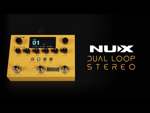 Meet NUX Dual Loop Stereo