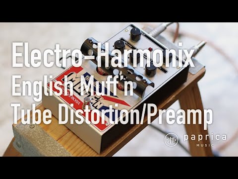 Electro-Harmonix English Muff’n Tube Distortion/Preamp