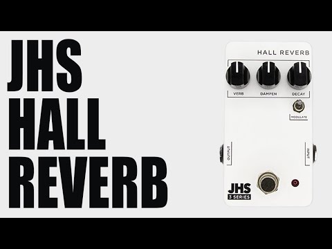 JHS - 3 Series Hall Reverb - Demo