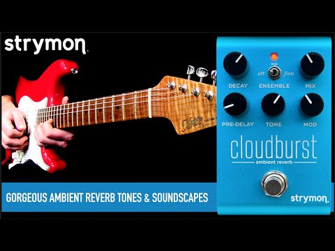 Strymon Cloudburst Ambient Reverb