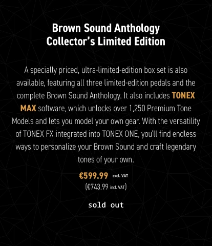 ToneX Brown Sound Anthology- Collector Limited Edition 