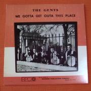 The Gents - We Gotta Get Outa This Place